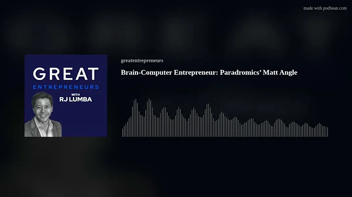 Brain-Computer Entrepreneur: Paradromics’ Matt Angle