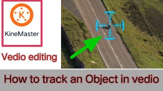How to Trace an object in vedio Using kinemaster | Vedio editing |Track a specific object in vedio screenshot 1