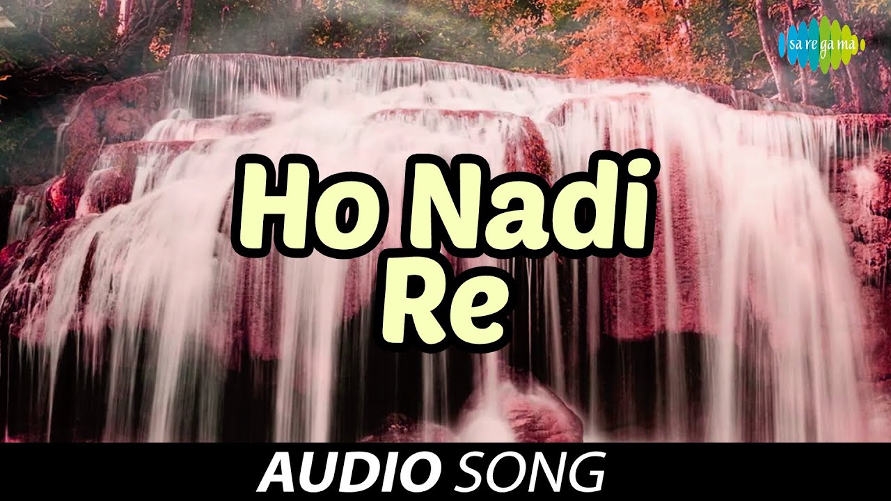 Ho Nadi Re Audio Song  Oriya Song  All Time Greats Chittaranjan Jena