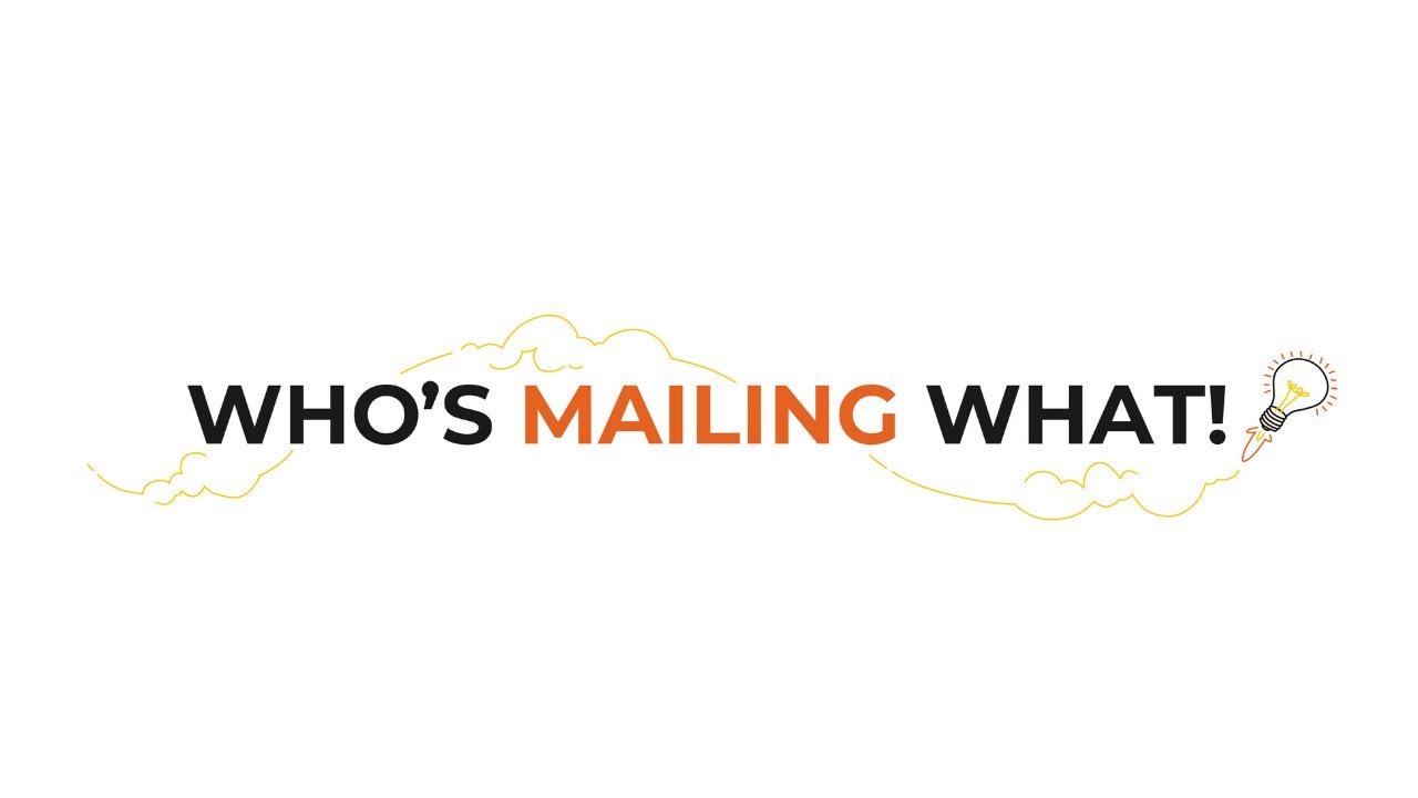 Video Insights | Who's Mailing What!