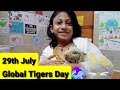 Global tigers day  29th july  monoact  save tigers  jiya