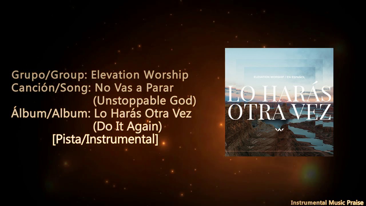 Elevation Worship - No Vas a Parar #LoHarásOtraVez Chords - Chordify.