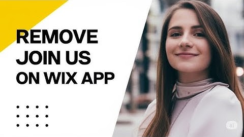 HOW TO REMOVE JOIN US ON WIX APP   GENIUS WAY  1