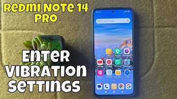 How to Enter Vibration Settings on Redmi Note 14 Pro - Adjust Vibrations on Redmi Note 14 Pro