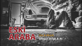 Eski̇ Araba Söz & Müzik Doğan Bilge & Ai 10 Eylül 2024