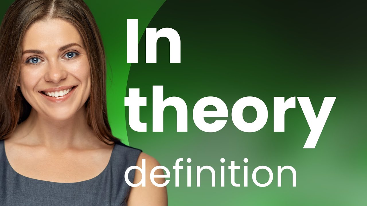 In theory | meaning of IN THEORY - YouTube