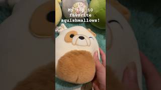 My top 10 favorite squishmallows! #collection #squishmallow #squishmallowcheck #favorite #cute