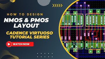 Cadence Tutorial | Layout design of NMOS and PMOS in Cadence Virtuoso | Step-by-Step Tutorial