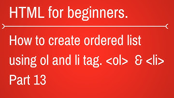 How to create ordered list in HTML - HTML Tutorial for Beginners Part 13
