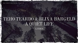 Teho Teardo &amp; Blixa Bargeld - A quiet life (lyrics)