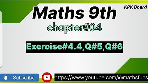 maths 9th chapter 4 exercise 4.4 kpk textbook board,@mathsfun,Maths Fun,9th maths kpk chapter 4