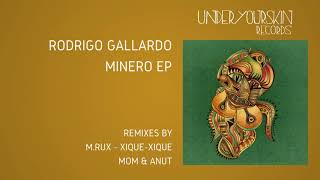 Rodrigo Gallardo - Minero (Xique Xique Remix) Resimi