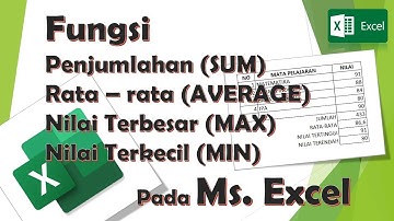CARA PENULISAN FUNGSI SUM, AVERAGE, MAX, DAN MIN PADA MICROSOFT EXCEL