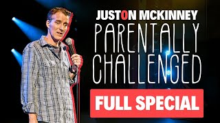 Juston McKinney: Parentally Challenged (FULL SPECIAL)