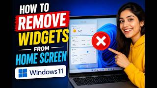 How to Remove Widgets From Home Screen in Windows 11
