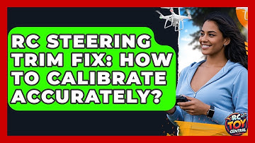 RC Steering Trim Fix: How To Calibrate Accurately? - RC Toy Central