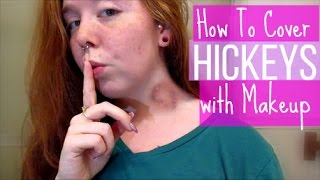How To Cover Hickeys with Makeup + Let's Talk *
