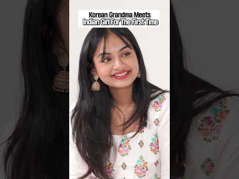 So Beautiful  ! Korean Grandma Meets Indian Girl For The First Time #shorts