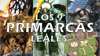 La historia de los 9 Primarcas Leales de Warhammer 40k