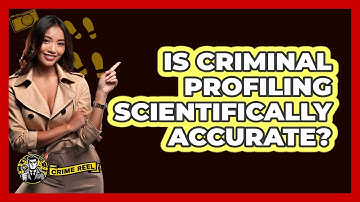 Is Criminal Profiling Scientifically Accurate? - The Crime Reel