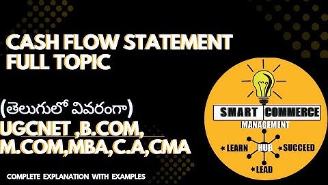 Cash Flow Statement Full Chapter | Direct & Indirect Method Explained | UGC NET, B.Com, MBA 