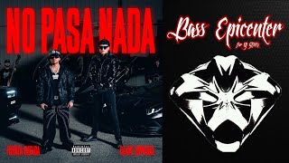 Clave Especial & Fuerza Regida - No Pasa Nada (Epicenter Bass)