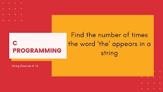 C Strings 16: Find the number of times the word 'the' appears in a string [C Programming]