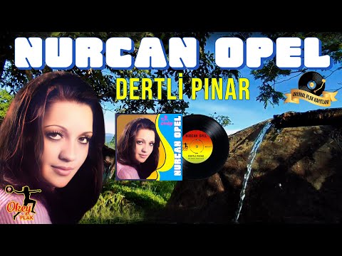 Nurcan Opel - Dertli Pınar