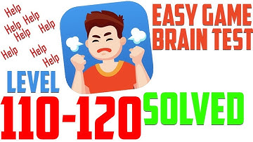 Easy Game Brain Test All Levels Solution 110-120 Complete Game Walkthrough