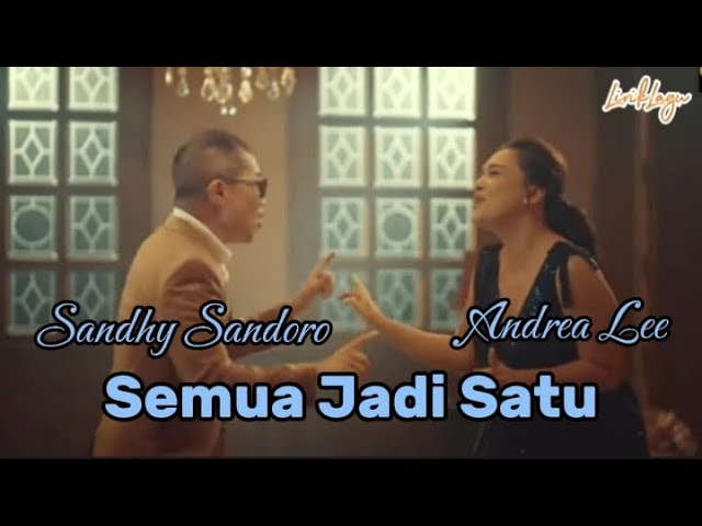 Semua Jadi Satu - Sandhy Sandoro & Andrea Lee || Lirik Lagu class=