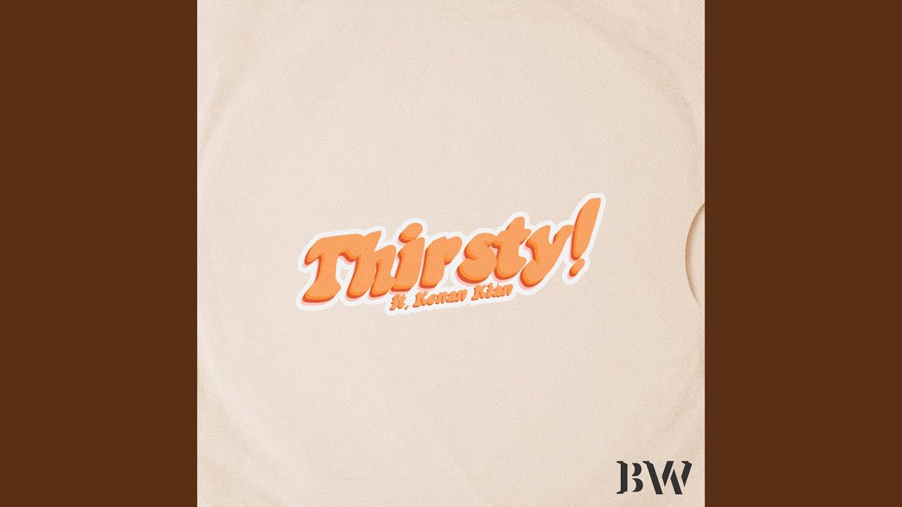 Watch Thirsty on YouTube Watch Thirsty on YouTube
