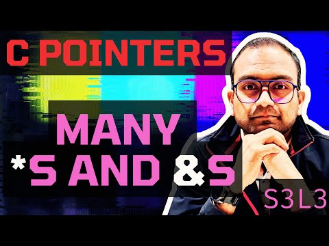 S3L3. Many *s and Many &s | Understanding C - Pointers