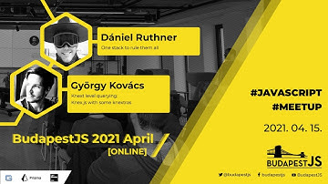 BudapestJS 2021 April Meetup