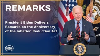 President Biden Delivers Remarks on the Anniversary of the Inflation Reduction Act