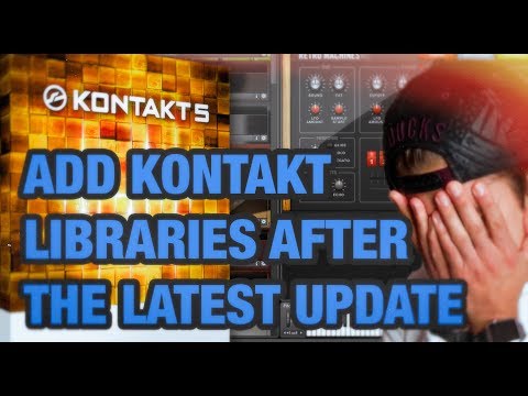 Full Tutorial on How to Add Kontakt libraries  after latest update (5.6.8 - 5.7.1)