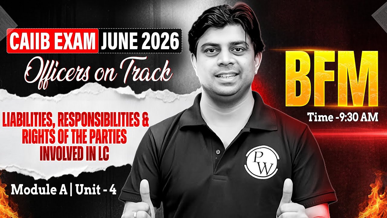 CAIIB 2026 | BFM Module A | Liabilities, Responsibilities and Rights of The Parties involved in LC