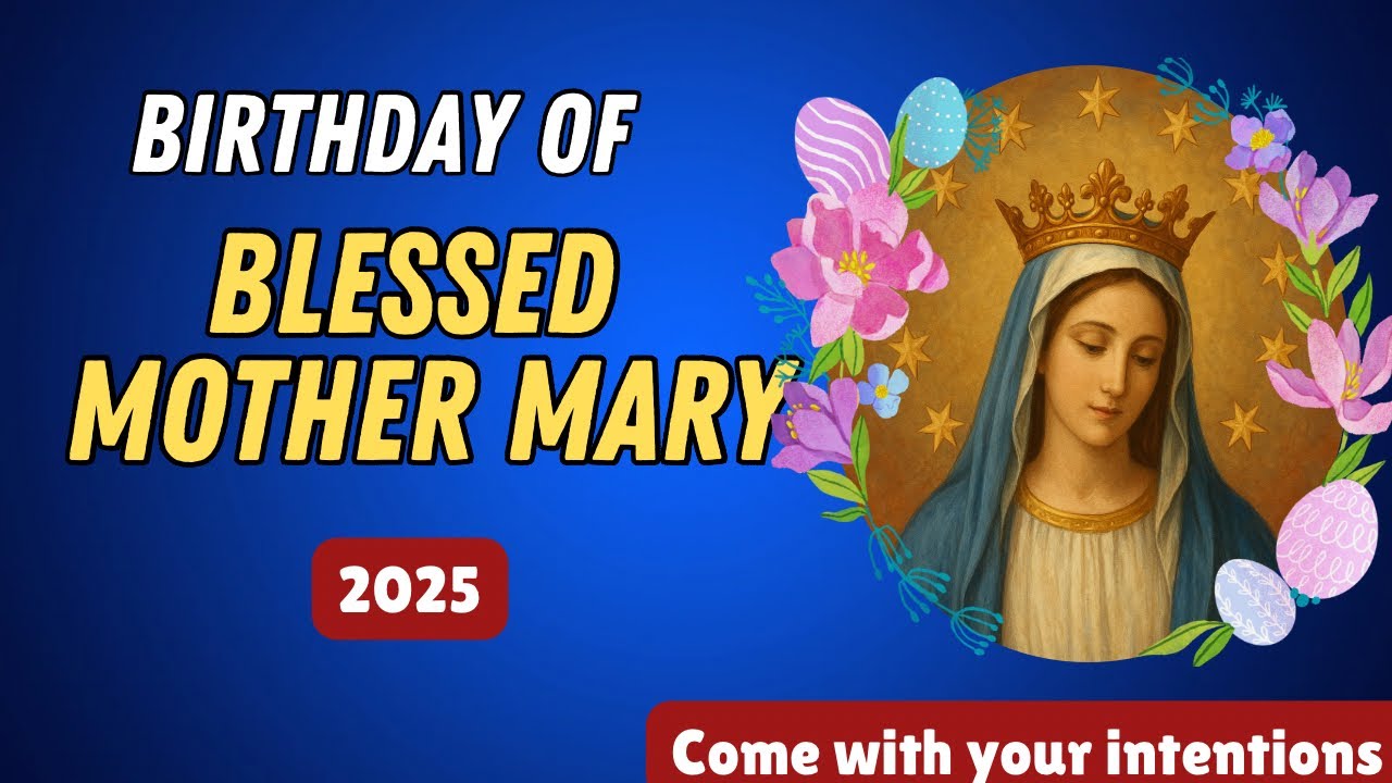🙏Happy Birthday Mama Mary🌹Happy Birthday mother Mary, Virgin Mary’s birthday 2025
