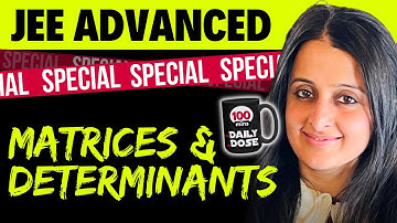 MATRICES & DETERMINANTS JEE ADVANCED |JEE Advanced Exclusive THEORY +PYQ
