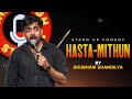 Hasta  mithun  standup comedy by shubhamshandilya