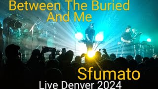 Between The Buried And Me- Sfumato (Live 2024)