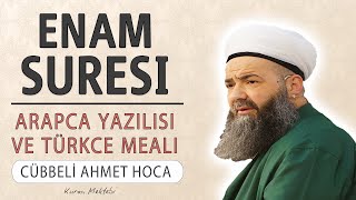 Enam suresi anlamı dinle Cübbeli Ahmet Hoca (Enam suresi arapça yazılışı okunuşu ve meali)