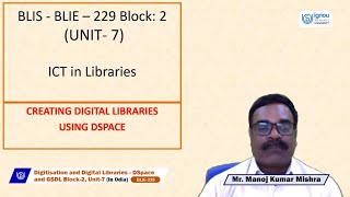 Digitisation and Digital Libraries - D Space and GSDL Unit-7