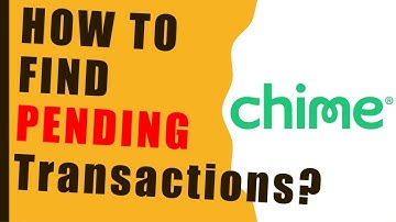 How to find pending transactions Chime Bank?