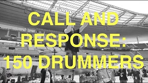 Call & Response : 150 Drummers | Rockin'1000 x Ari...