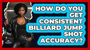 How Do You Get Consistent Billiard Jump Shot Accuracy? - Billiards Hustlers