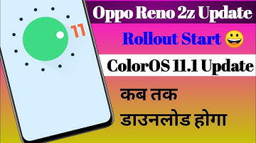🙂Oppo Reno 2z Update | Oppo Reno 2z Coloros 11.1 Update | Android 11 Update Download