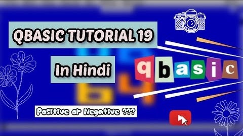 QBASIC Program to Detect whether no is positive or Negative 💫Qbasic Tutorial Serie Part 19