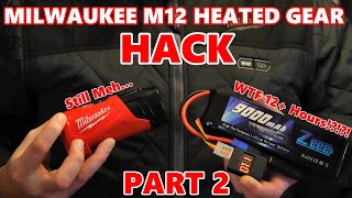 Milwaukee M12 Heated Gear Battery HACK for INSANSE RUNTIME!!! PART 2 (WARNING READ DESCRIPTION!)