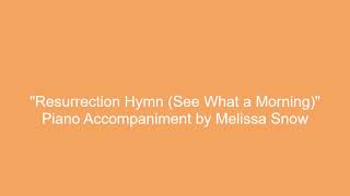 Resurrection Hymn (See What a Morning) - Piano Accompaniment