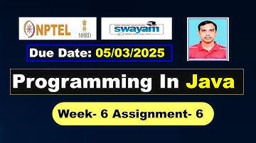 Programming in Java week 6 assignment Answers Solutions nptel assignment 6 | Jan 2025 | week 6 Quiz